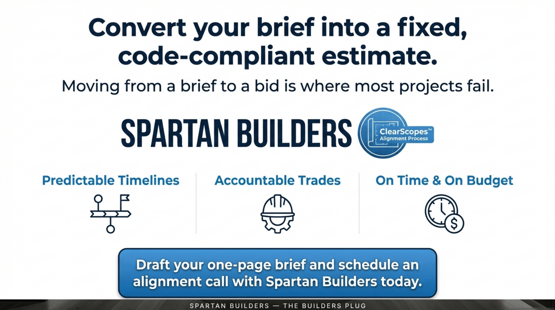 Call to action: Book a ClearScopes alignment call with Spartan Builders for your GTA project.